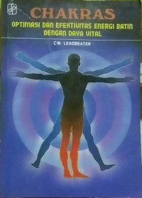 Chakras: Optimasi dan efektivitas energi batin dengandaya vital