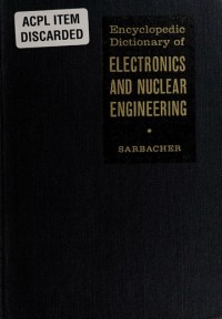 Encyclopedic dictionary of electronic and nuclear engineering